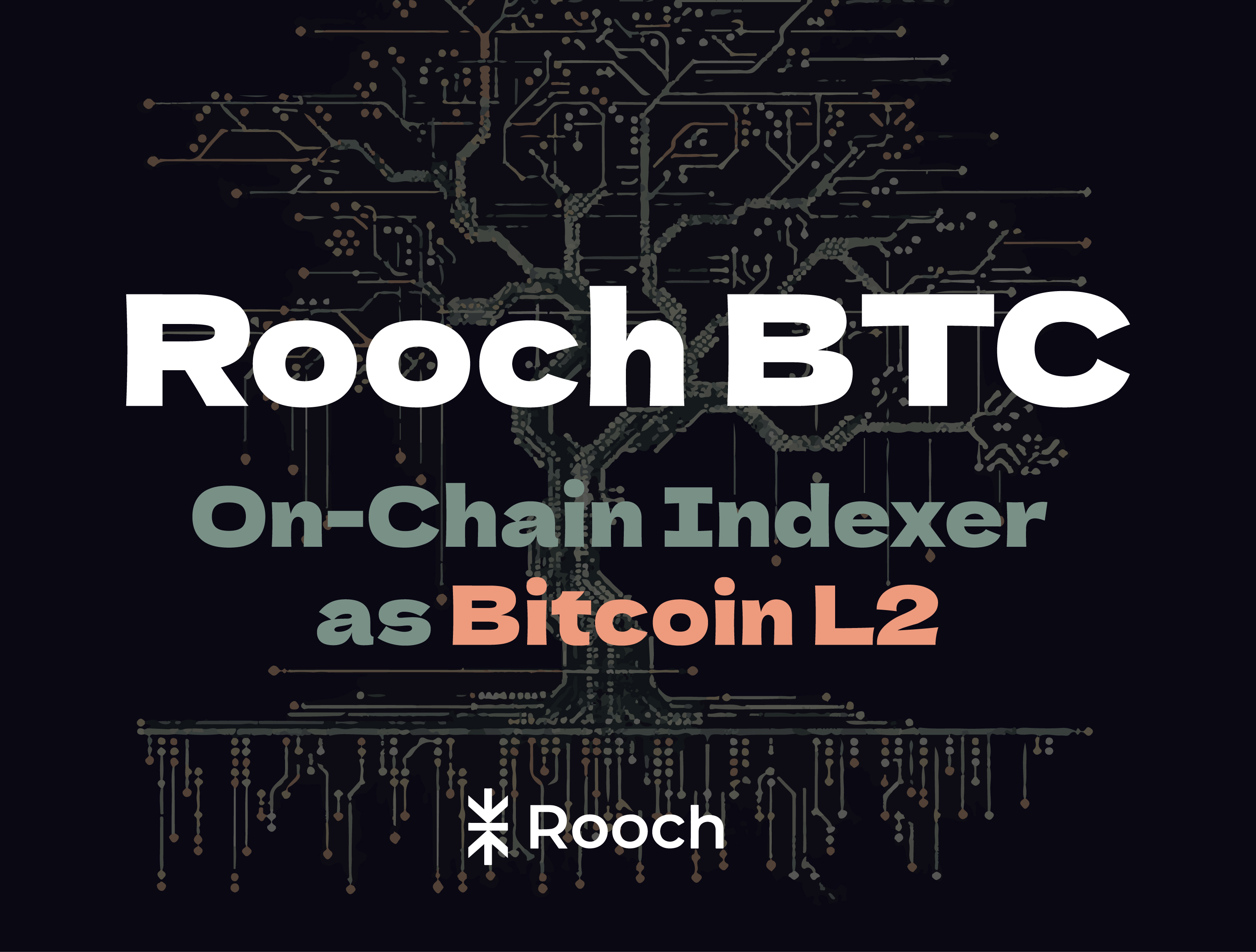 RoochBTC - 用链上索引器实现比特币二层